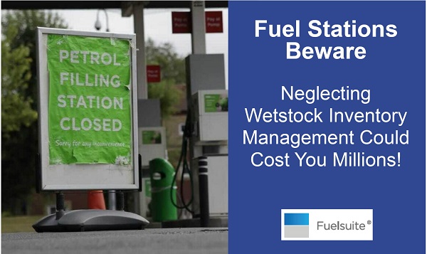 The Importance of Wetstock Inventory Management for Fuel Stations